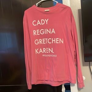 Pink Mean girls long sleeved shirt that says  cady, Regina, Gretchen, Karen